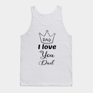 I love you dad Tank Top